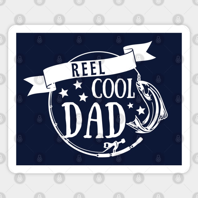 Reel Cool Dad - Fishing Daddy Father's Day Gift Magnet by JunThara